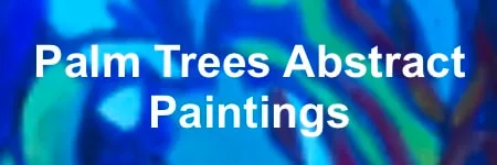 palm tree abstract paintings link by Angeline Marie Martinez